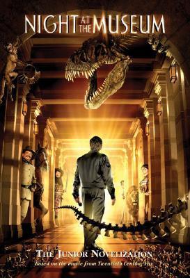 Book cover of Night At The Museum: A Junior Novelization by Leslie Goldman