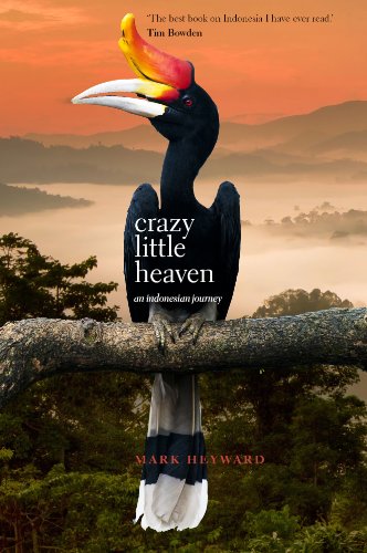 Book cover of Crazy Little Heaven: An Indonesian Journey by Mark Heyward
