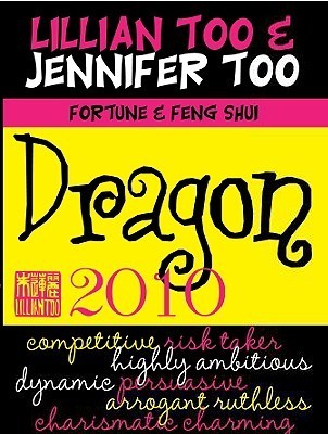 Book cover of Fortune & Feng Shui 2010 Dragon by Lillian Too, Jennifer Too