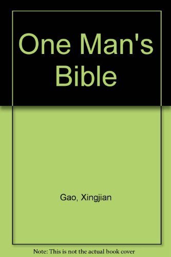 Book cover of One Man's Bible by Gao Xingjian