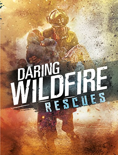 Book cover of Daring Wildfire Rescues by Amy Waeschle
