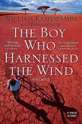 Book cover of The Boy Who Harnessed The Wind by William Kamkwamba