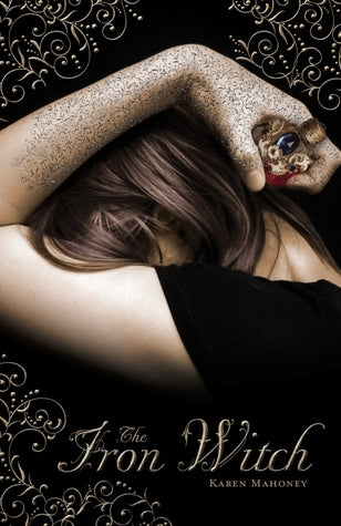 Book cover of The Iron Witch by Karen Mahoney