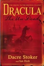 Book cover of Dracula The Un-Dead by Dacre Stoker, Ian Holt