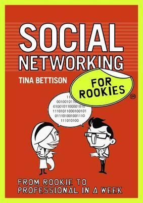 Book cover of Social Networking For Rookies by Tina Bettison
