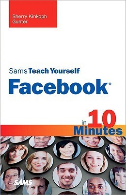 Book cover of Sams Teach Yourself Facebook In 10 Minutes by Sherry Willard Kinkoph Gunter