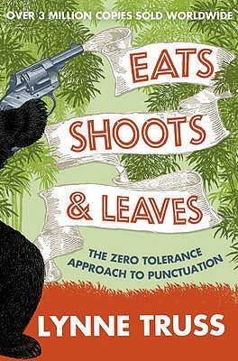 Book cover of Eats, Shoots & Leaves by Lynne Truss
