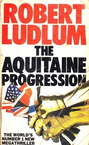 Book cover of The Aquitaine Progression by Robert Ludlum