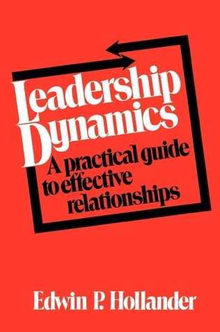 Book cover of Leadership Dynamics by Edwin P. Hollander