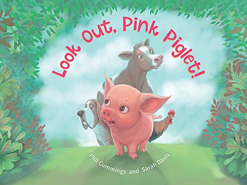 Book cover of Look Out, Pink Piglet! by Phil Cummings