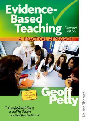 Book cover of Evidence-Based Teaching: A Practical Approach by Geoff Petty
