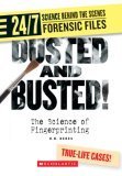Book cover of Dusted And Busted!: The Science Of Fingerprinting by D.B. Beres