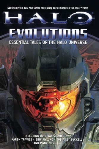 Book cover of Halo: Evolutions - Essential Tales Of The Halo Universe by Frank   O'Connor, Tobias S. Buckell, Jonathan Goff, Robert McLees, Karen Traviss, Kevin Grace, Eric Raab, Fred Van Lente, Tessa Kum, Gabriel Garza (Illus.), Eric S. Nylund, Jeff VanderMeer, B.K. Evenson, Robt McLees, Nicolas Bouvier (illustrator)