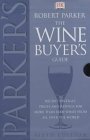 Book cover of Parker's Wine Buyer's Guide by Robert M. Parker Jr.