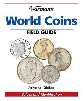 Book cover of Warman's World Coins: Field Guide by Arlyn G. Sieber
