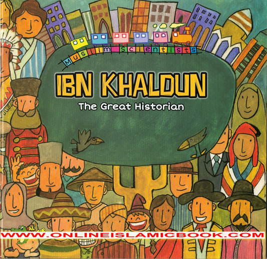 Book cover of Ibn Khaldun: The Great Historian by Ahmed Imam