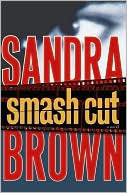 Book cover of Smash Cut by Sandra       Brown
