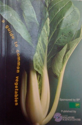 Book cover of A Guide To Common Vegetables by Poh Tin Kok