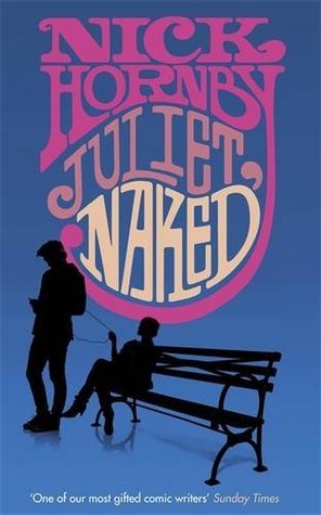Book cover of Juliet, Naked by Nick Hornby