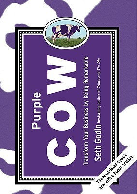 Book cover of Purple Cow: Transform Your Business By Being Remarkable by Seth Godin