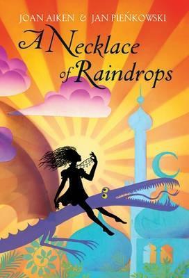 Book cover of A Necklace of Raindrops And Other Stories by Joan Aiken, Jan Pieńkowski (Illus.)