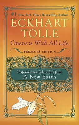 Book cover of Oneness With All Life: Inspirational Selections From A New Earth by Eckhart Tolle