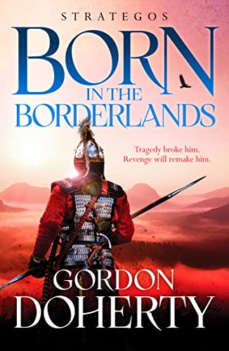 Book cover of Strategos: Born In The Borderlands by Gordon Doherty