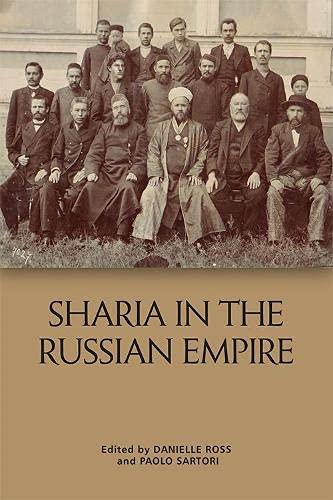 Book cover of Sharīʿa in the Russian Empire: The Reach and Limits of Islamic Law in Central Eurasia, 1550-1917 by Paolo Sartori (Ed.)