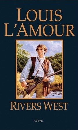 Book cover of Rivers West by Louis L'Amour
