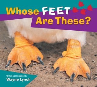 Book cover of Whose Feet Are These? by Wayne Lynch