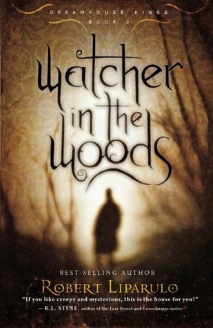 Book cover of Watcher In The Woods by Robert Liparulo