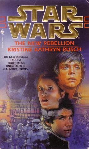 Book cover of Star Wars: The New Rebellion by Kristine Kathryn Rusch