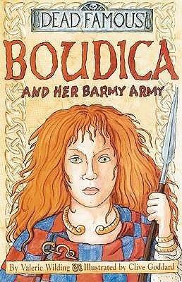 Book cover of Boudica And Her Barmy Army by Valerie Wilding