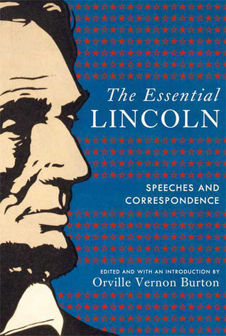 Book cover of The Essential Lincoln: Speeches And Correspondence by Orville Burton (Ed.)