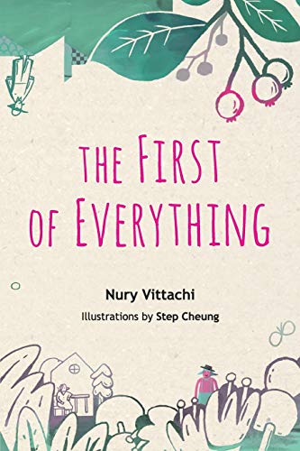 Book cover of The First of Everything by Nury Vittachi, Step Cheung