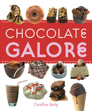 Book cover of Chocolate Galore by Caroline Barty