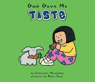 Book cover of God Gave Me Taste by Catherine MacKenzie