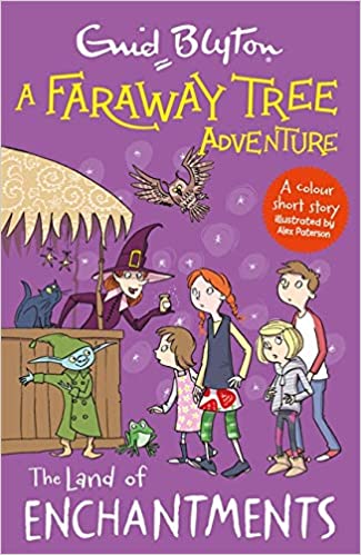 Book cover of A Faraway Tree Adventure: The Land of Enchantments: Colour Short Stories by Enid Blyton