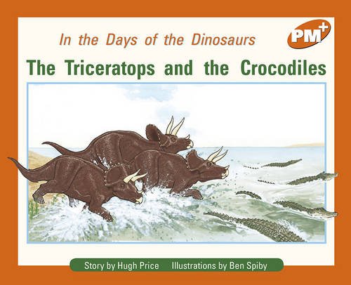 Book cover of The Triceratops and the Crocodiles: PM Plus by Hugh Price