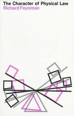 Book cover of The Character of Physical Law by Richard P. Feynman, Alan Sleath (foreword), Dale R. Corson (introduction)