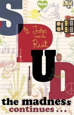 Book cover of Spud: The Madness Continues by John van de Ruit