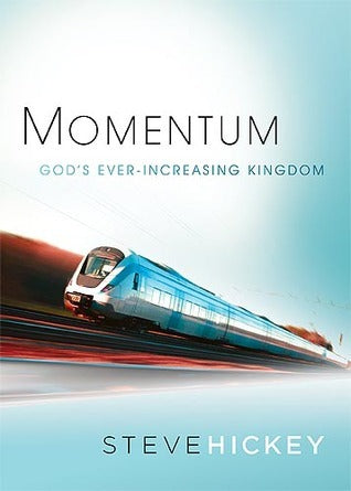 Book cover of Momentum: God's Ever-Increasing Kingdom by Steve Hickey