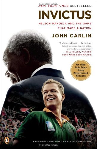 Book cover of Invictus: Nelson Mandela And The Game That Made A Nation by John Carlin