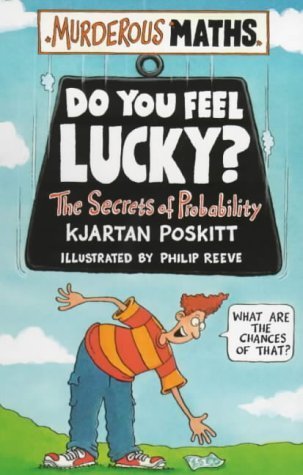 Book cover of Do You Feel Lucky?: The Secrets of Probability by Kjartan Poskitt