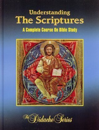 Book cover of Understanding The Scriptures: A Complete Course On Bible Study by Scott Hahn