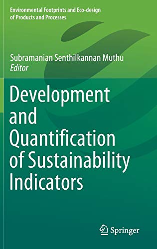 Book cover of Development And Quantification Of Sustainability Indicators by Subramanian Senthilkannan Muthu (Ed.)