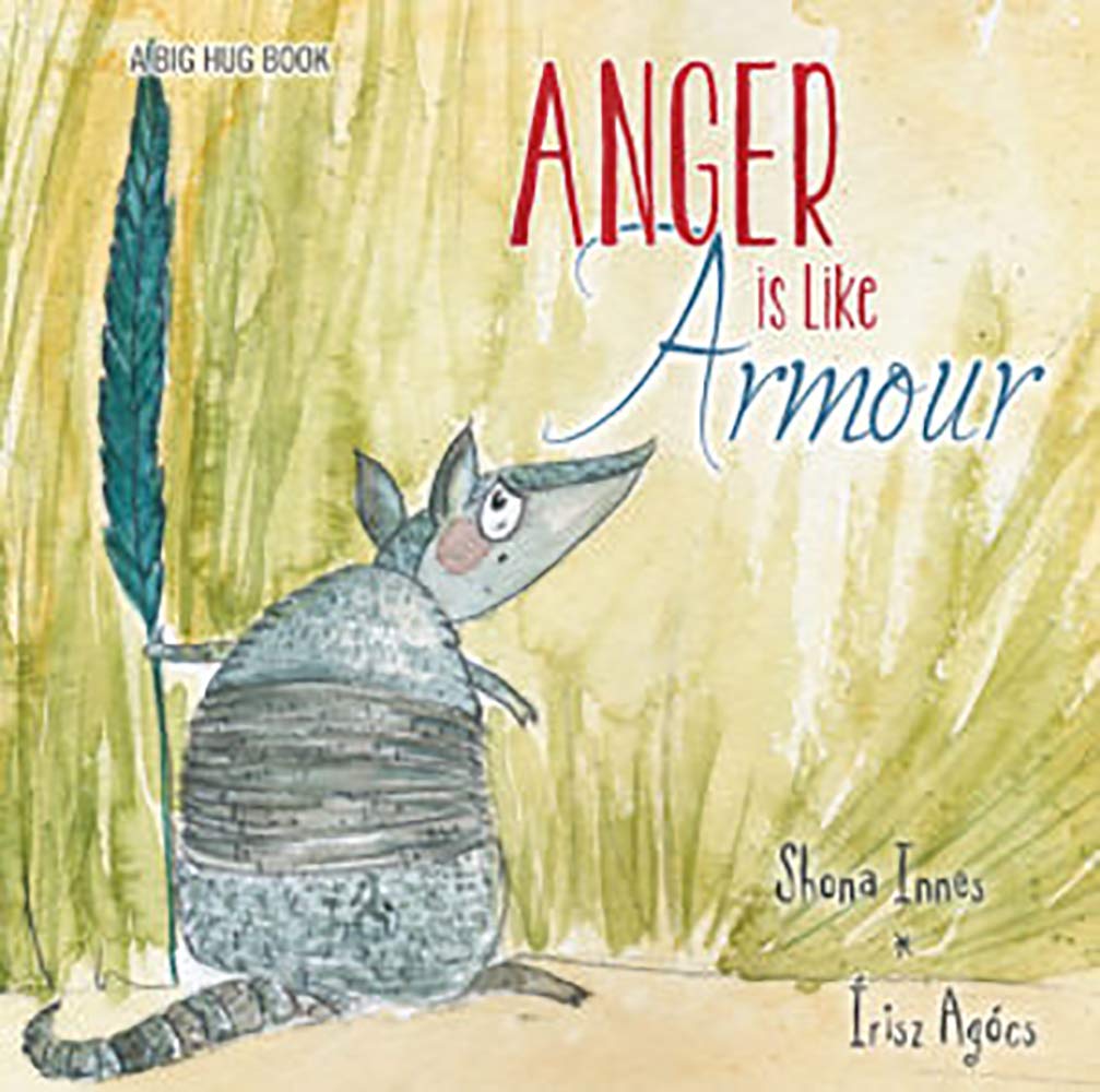 Book cover of Anger Is Like Armour by Shona Innes