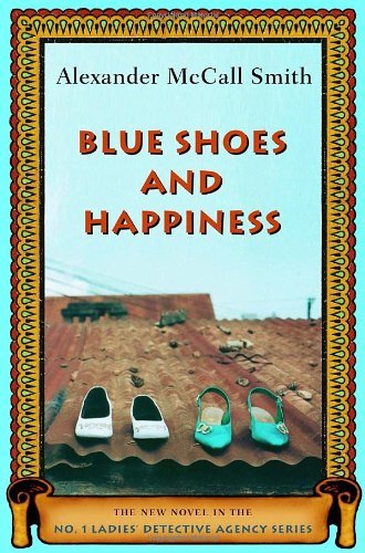 Book cover of Blue Shoes And Happiness by Alexander McCall Smith