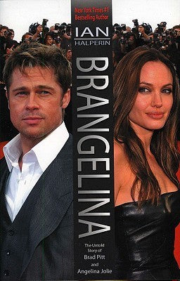 Book cover of Brangelina: The Untold Story Of Brad Pitt And Angelina Jolie by Ian Halperin