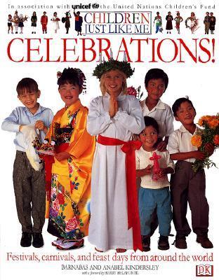 Book cover of Children Just Like Me: Celebrations! by Anabel Kindersley